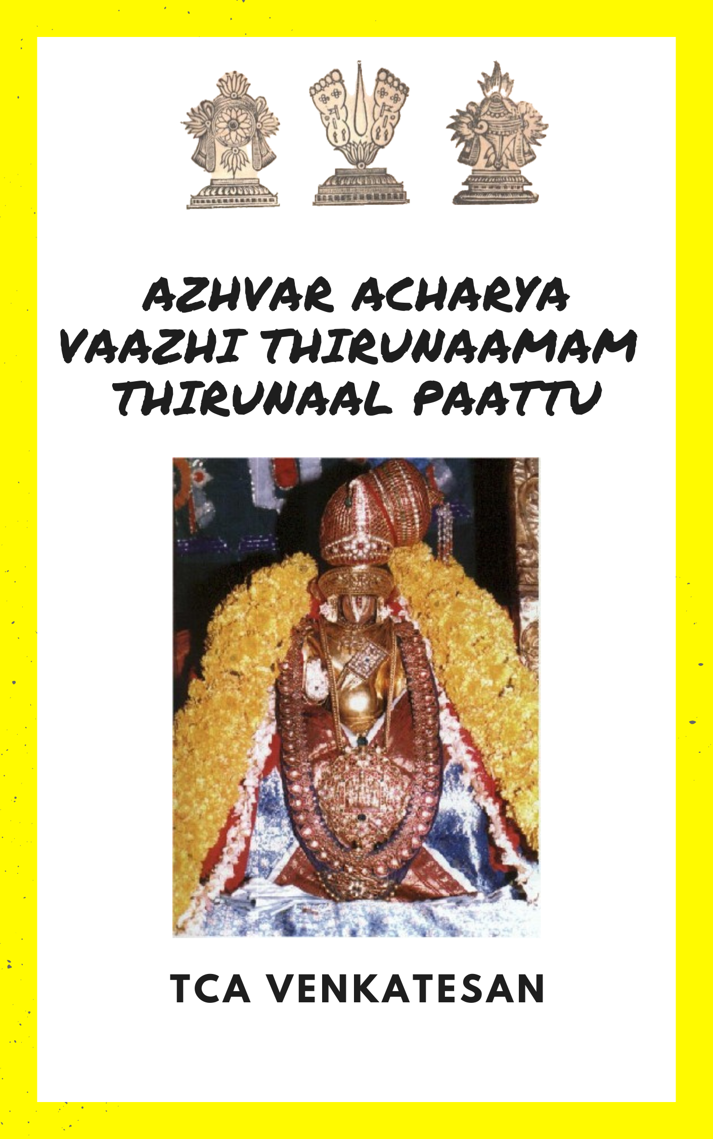 Azhvargal Acharyargal Vaazhi Thirunaamam Thirunaal Paattu